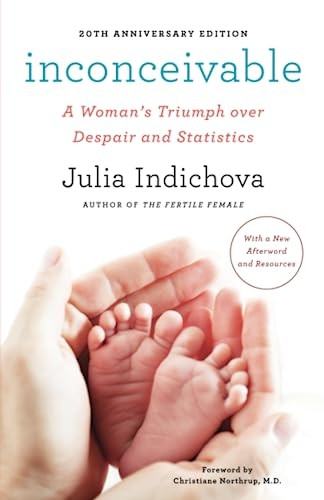 Inconceivable: A Woman's Triumph Over Despair and Statistics