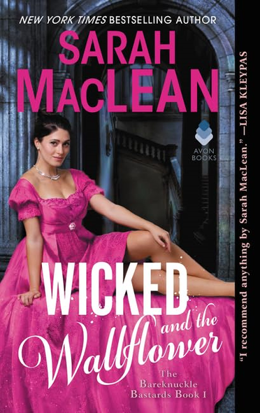 Wicked and the Wallflower: The Bareknuckle ba*tards Book I