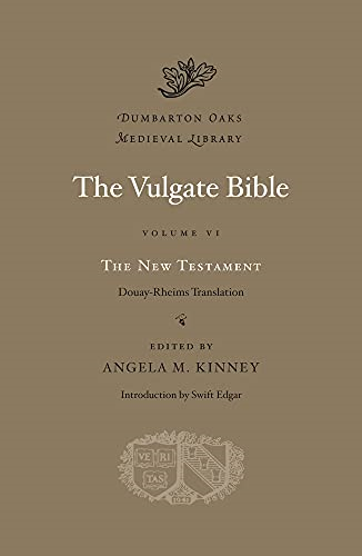 The Vulgate Bible, Volume VI: The New Testament: Douay-Rheims Translation