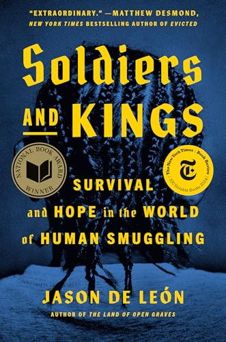 Soldiers and Kings: Survival and Hope in the World of Human Smuggling