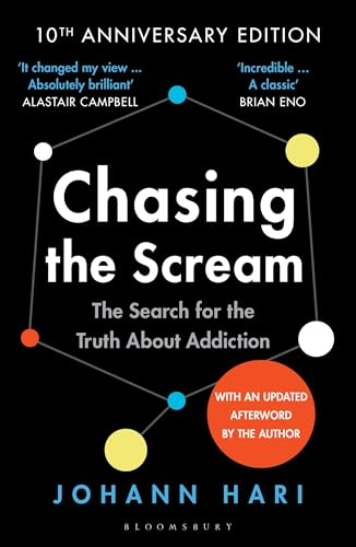 Chasing the Scream: The  First and Last Days of  the War on Drugs