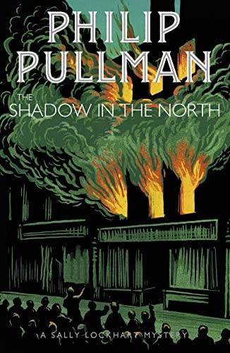 The Shadow in the North (A Sally Lockhart Mystery)