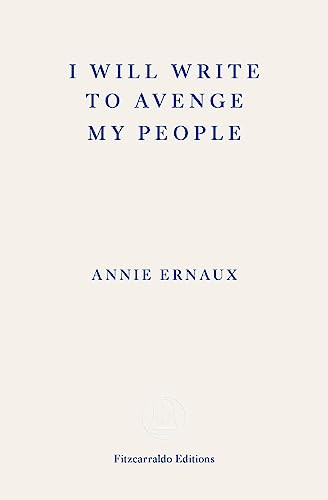 I Will Write To Avenge My People - WINNER OF THE 2022 NOBEL PRIZE IN LITERATURE: The Nobel Lecture