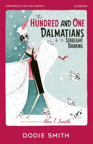 The Hundred and One  Dalmatians & The Starlight  Barking (HarperCollins  Children's Classics)