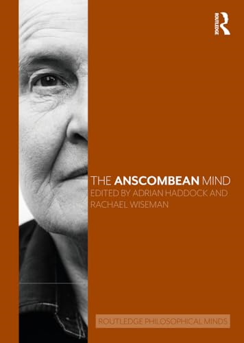 The Anscombean Mind (Routledge Philosophical Minds)