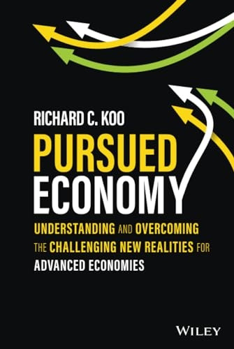 Pursued Economy - Understanding and Overcoming the Challenging New Realities for Advanced Economies