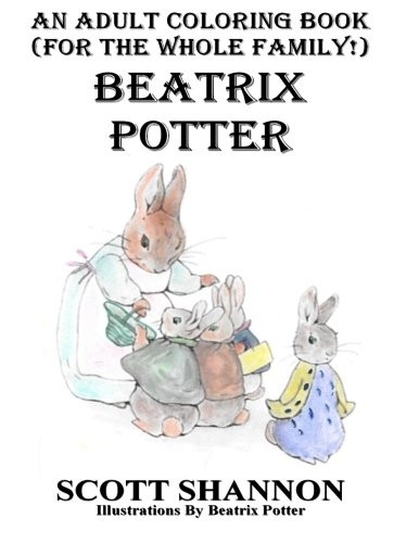 An Adult Coloring Book (for the Whole Family!) Beatrix Potter