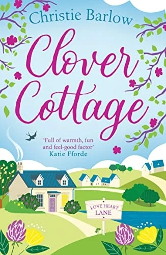 Clover Cottage (Love Heart Lane Series, Book 3) (Love Heart Lane Series)