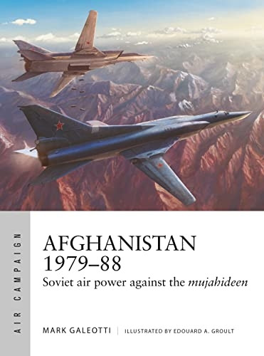 Afghanistan 1979-88: Soviet air power against the mujahideen (Air Campaign)