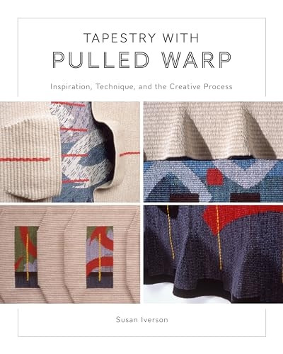 Tapestry with Pulled Warp: Inspiration, Technique, and the Creative Process