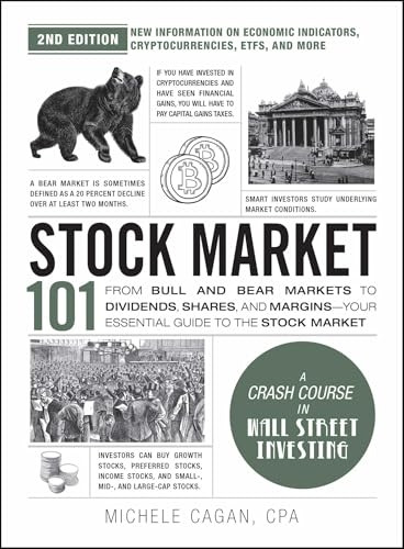 Stock Market 101, 2nd Edition: From Bull and Bear Markets to Dividends, Shares, and Margins--Your Essential Guide to the Stock Market (Adams 101 Series)
