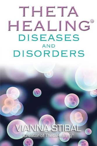 ThetaHealing®: Diseases and Disorders