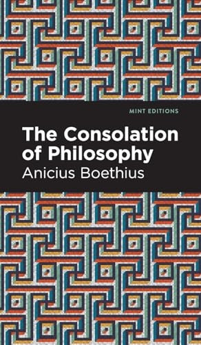 The Consolation of Philosophy (Mint Editions)