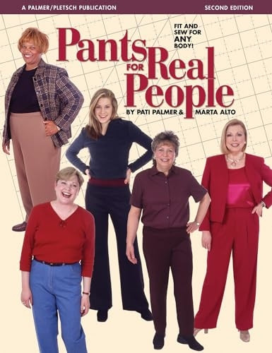 Pants for Real People: Fit & Sew for Any Body