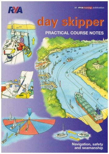 Day Skipper: Practical Course Notes (Rya505)