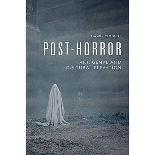Post-Horror: Art, Genre and Cultural Elevation