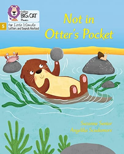 Big Cat Phonics for Little Wandle Letters and Sounds Revised - Not in Otter's Pocket!: Phase 5 (Big Cat Phonics for Little Wandle Letters and Sounds Revised)