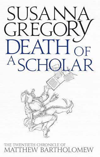 Death of a Scholar: The Twentieth Chronicle of Matthew Bartholomew (Chronicles of Matthew Bartholomew)