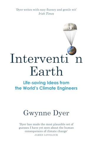Intervention Earth: Life-saving Ideas from the World's Climate Engineers