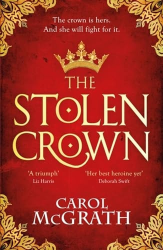The Stolen Crown: The brilliant new historical novel of an Empress fighting for her destiny