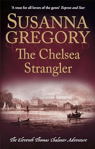 The Chelsea Strangler: The Eleventh Thomas Chaloner Adventure (Adventures of Thomas Chaloner)