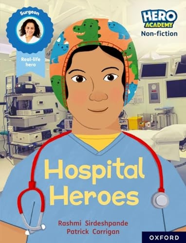 Hero Academy Non-fiction: Oxford Reading Level 8, Book Band Purple: Hospital Heroes (Hero Academy Non-fiction)
