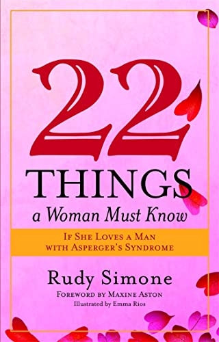 22 Things a Woman Must Know: If She Loves a Man with Asperger's Syndrome