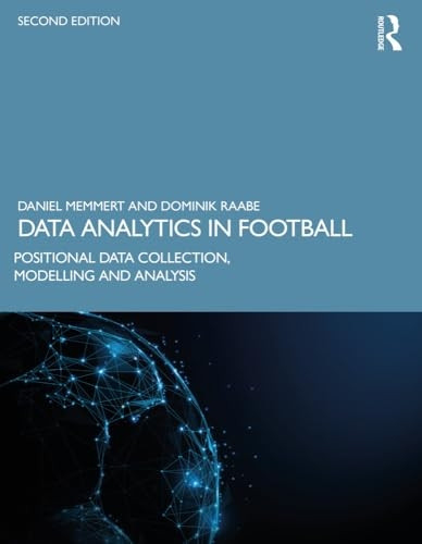 Data Analytics in Football: Positional Data Collection, Modelling and Analysis