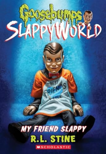 My Friend Slappy (Goosebumps Slappyworld #12), Volume 12 (Goosebumps Slappyworld)