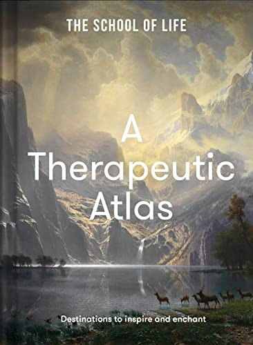 A Therapeutic Atlas: Destinations to inspire and enchant