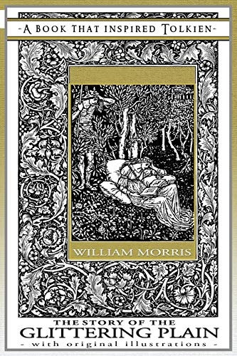 The Story of the  - Glittering Plain  -  A Book  - That Inspired Tolkien: With -  Original Illustrations  - (Professor's Bookshelf)