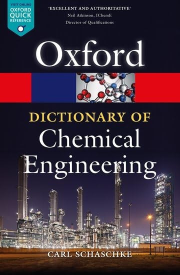 A Dictionary of Chemical Engineering (Oxford Quick Reference)