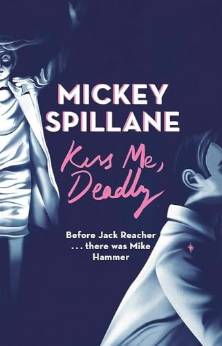 Kiss Me, Deadly (Mike Hammer)