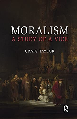 Moralism: A Study of a Vice