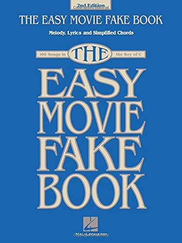 The Easy Movie Fake Book - 2nd Edition: 100 Songs in the Key of C