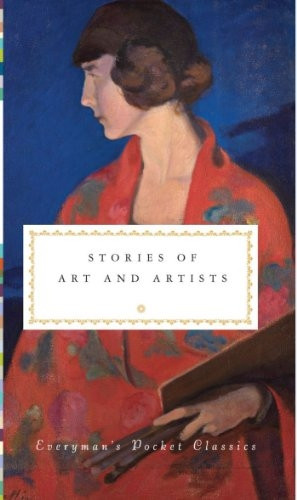 Stories of Art & Artists (Everyman's Library POCKET CLASSICS)