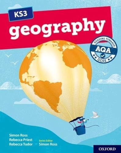 KS3 Geography: Heading towards AQA GCSE: Student Book (KS3 Geography: Heading towards AQA GCSE)