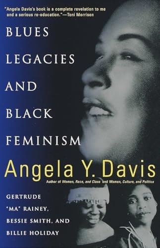 Blues Legacies and Black Feminism: Gertrude  Ma  Rainey, Bessie Smith and Billie Holiday