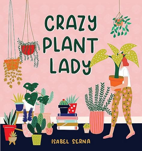 Crazy Plant Lady