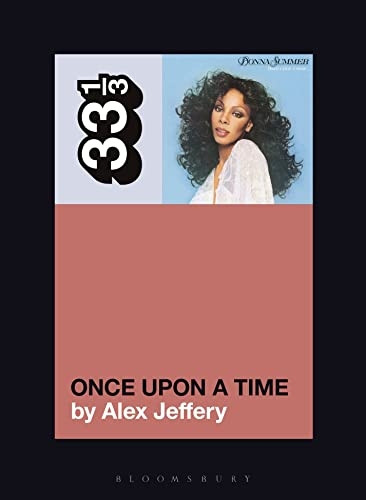 Donna Summer's Once Upon a Time (33 1/3)