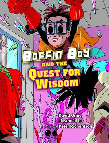 Boffin Boy and the Quest for Wisdom (Boffin Boy)