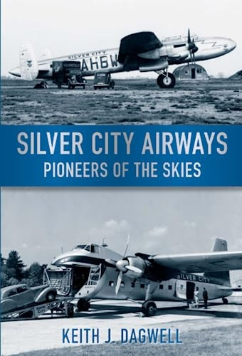 Silver City Airways: Pioneers of the Skies