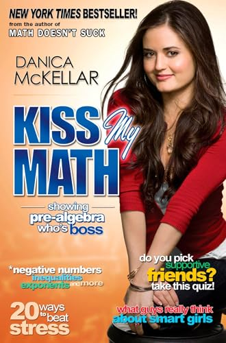 Kiss My Math: Showing Pre-Algebra Who's Boss