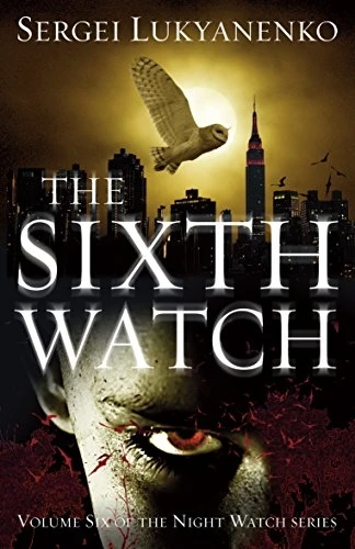 The Sixth Watch: