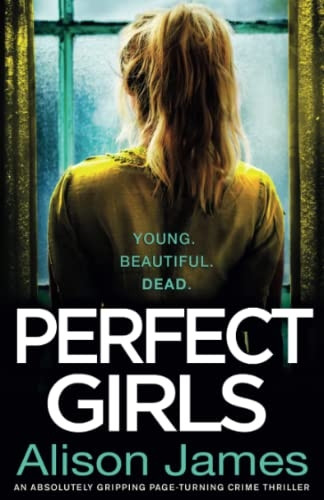Perfect Girls: An absolutely gripping crime thriller with a nail-biting twist (Detective Rachel Prince)