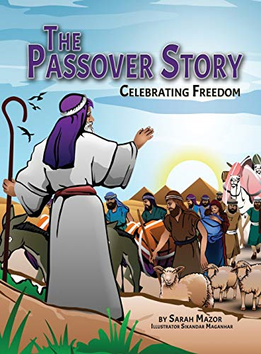 The Passover Story:  Celebrating Freedom (Jewish  Holiday Books for Children)