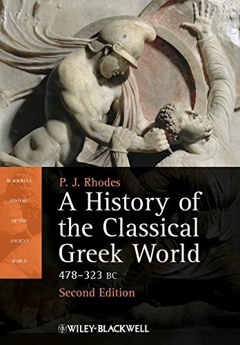 A History of the Classical Greek World: 478 - 323 BC (Blackwell History of the Ancient World)