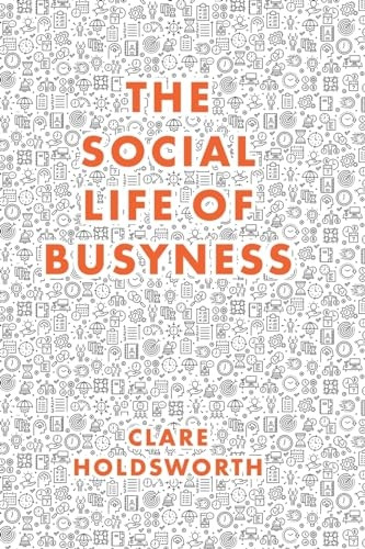 The Social Life of Busyness