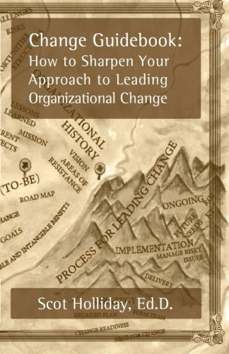 Change Guidebook: How to  Sharpen Your Approach to  Leading Organizational  Change