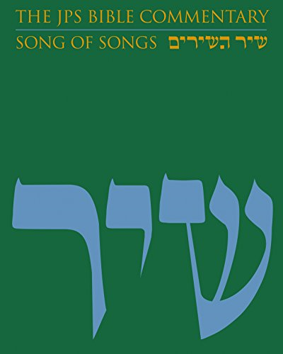 The JPS Bible Commentary: Song of Songs: The Traditional Hebrew Text with the New JPS Translation